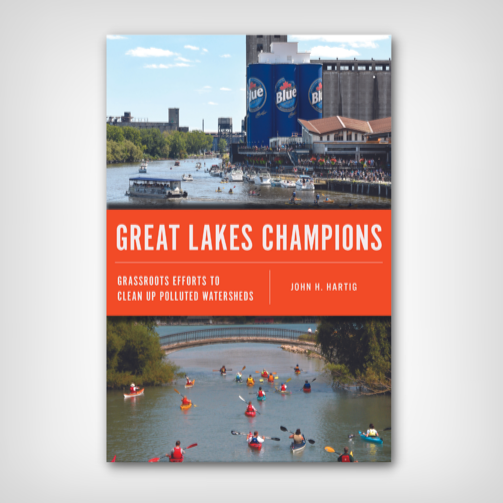 Great Lakes Champions: Grassroots Efforts to Clean Up Polluted Watersheds