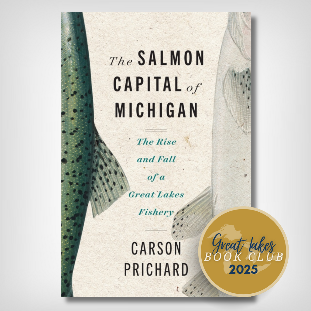 The Salmon Capital of Michigan: The Rise and Fall of a Great Lakes