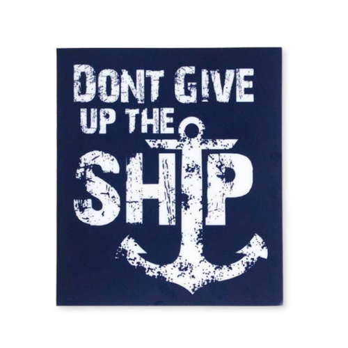 Don't Give Up The Ship Sticker