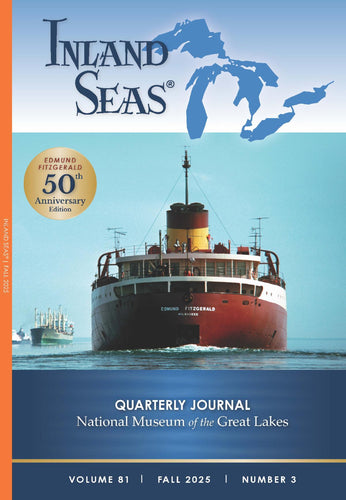 Special 50th Anniversary Edmund Fitzgerald Tribute Issue: Fall 2025 Inland Seas Journal
