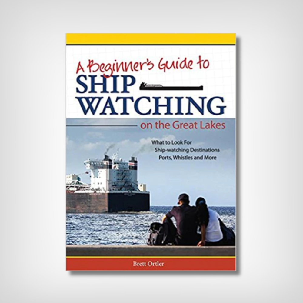 A Beginner's Guide to Ship Watching on the Great Lakes