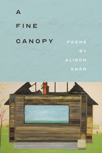 A Fine Canopy: Poems by Alison Swan