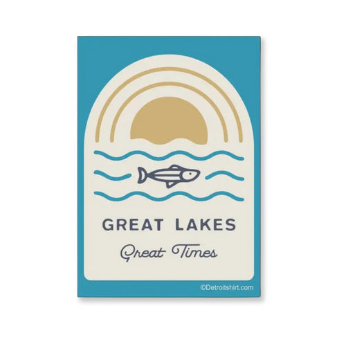 Great Lakes, Great Times