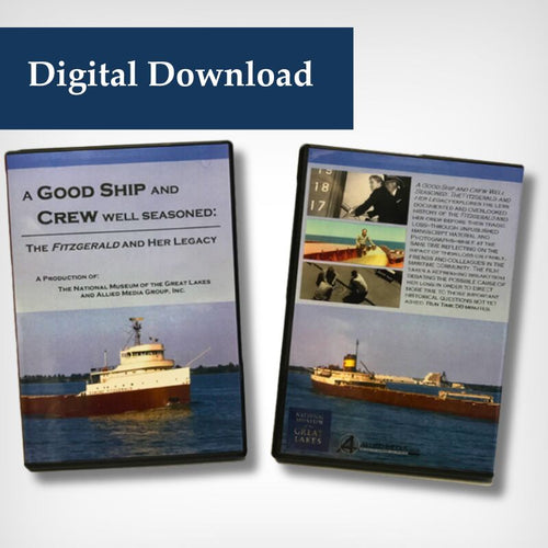 Digital Download — A Good Ship and Crew Well Seasoned: The Fitzgerald and Her Legacy