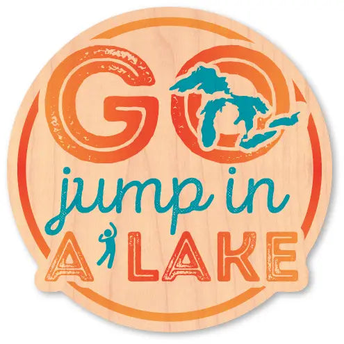 Great Lakes Go Jump in A Lake Mini Wood Sticker