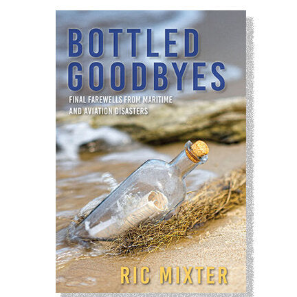 Bottled Goodbyes: Messages from Shipwreck and Aviation Disasters